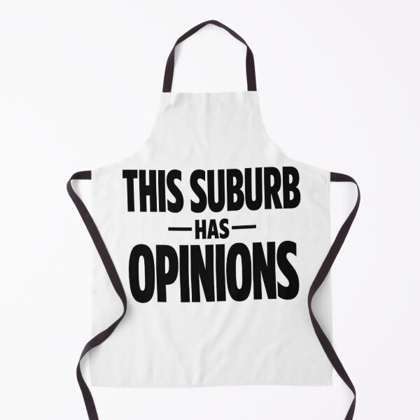 Item preview, Australian Suburb Typography Shirt – This Suburb Has Opinions designed and sold by POD DYNASTY.