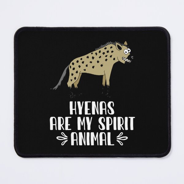 Item preview, Hyenas Are My Spirit Animal designed and sold by GabbyKash.