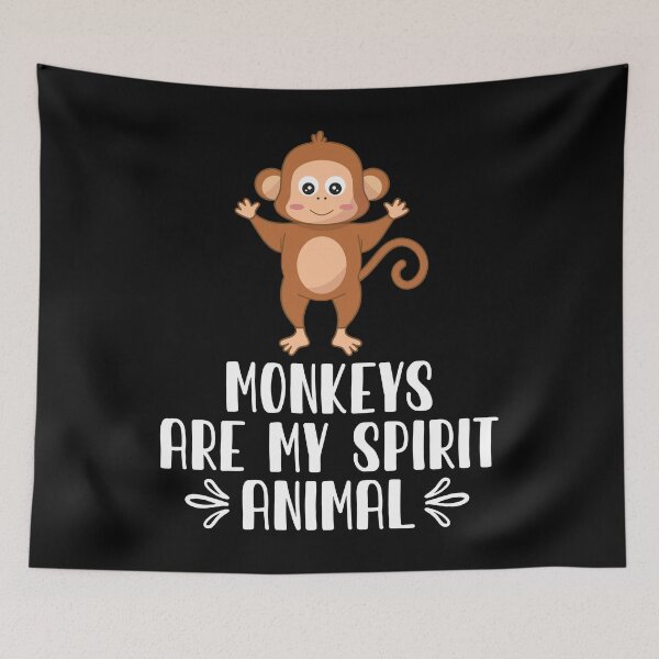 Item preview, Monkeys Are My Spirit Animal designed and sold by GabbyKash.