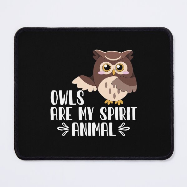 Item preview, Owls Are My Spirit Animal designed and sold by GabbyKash.