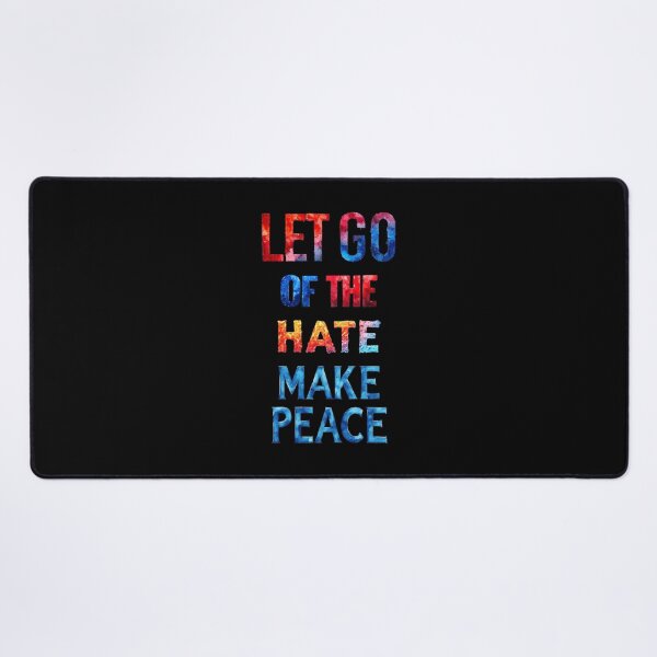 Item preview, Let go of the hate, make peace designed and sold by Pirate-Coast.