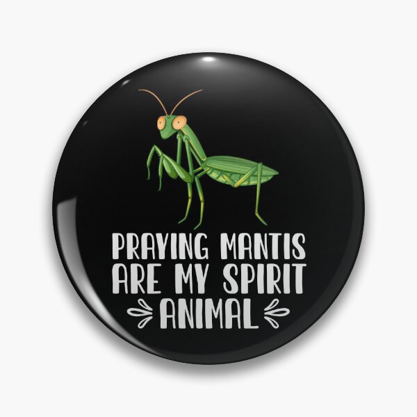 Item preview, Praying Mantis Are My Spirit Animal designed and sold by GabbyKash.