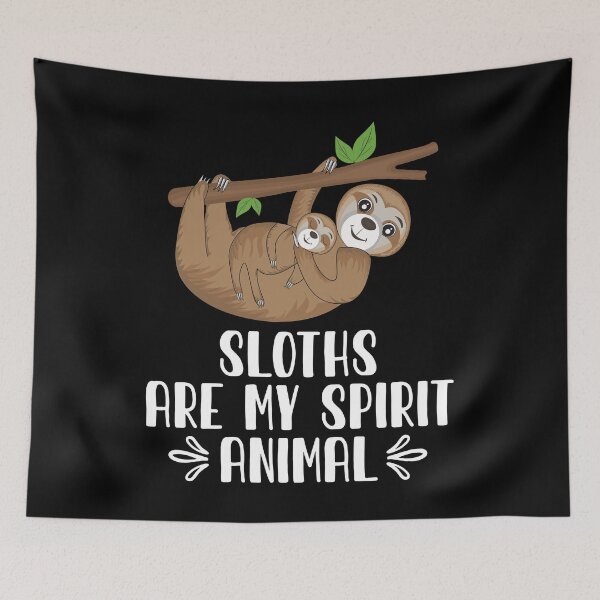 Item preview, Sloths Are My Spirit Animal designed and sold by GabbyKash.