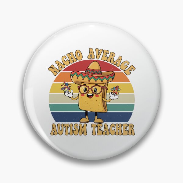 Item preview, Nacho Average Autism Teacher designed and sold by Uglyandcute.