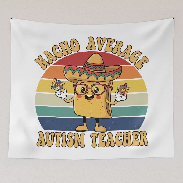 Item preview, Nacho Average Autism Teacher designed and sold by Uglyandcute.
