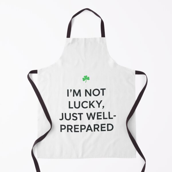 Item preview, I'm not lucky just well-prepared designed and sold by Lucky 777.