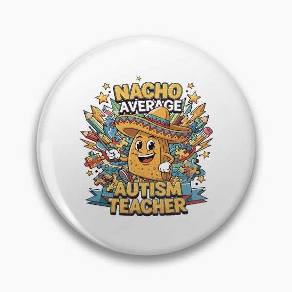 Item preview, Nacho Average Autism Teacher designed and sold by Uglyandcute.