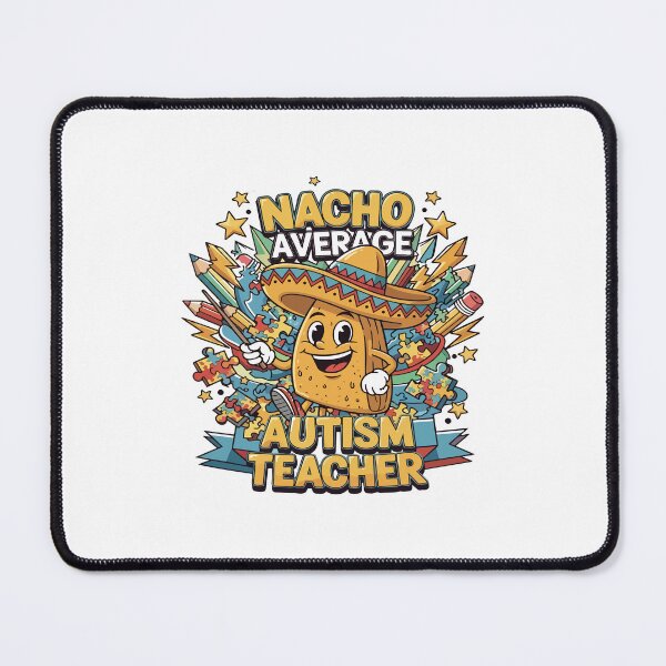 Item preview, Nacho Average Autism Teacher designed and sold by Uglyandcute.