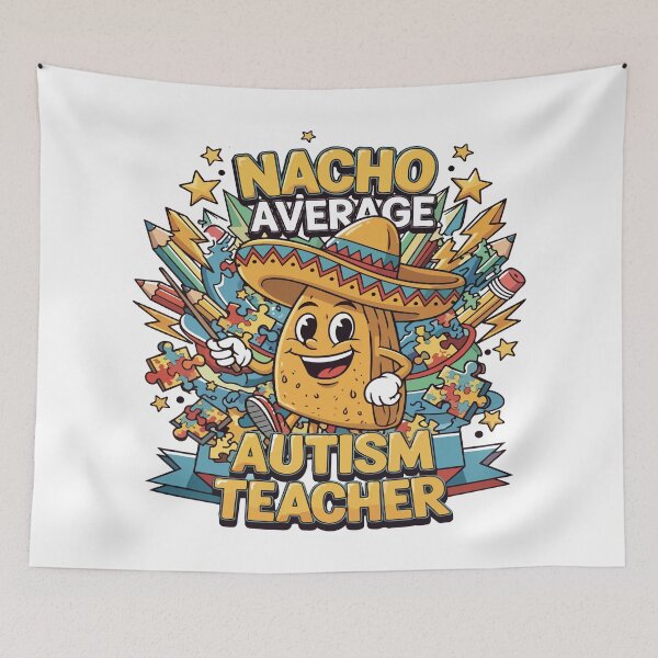 Item preview, Nacho Average Autism Teacher designed and sold by Uglyandcute.