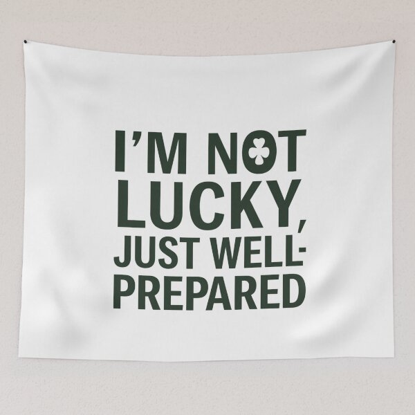 Item preview, I'm not lucky just well-prepared designed and sold by Lucky 777.