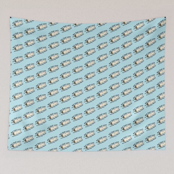 Item preview, Get That Corn Outta My Face! designed and sold by Keeping Art Heavenly.