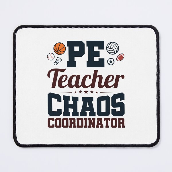 Item preview, PE Teacher Chaos Coordinator designed and sold by jaygo.