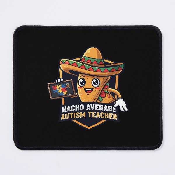 Item preview, Nacho Average Autism Teacher designed and sold by Uglyandcute.