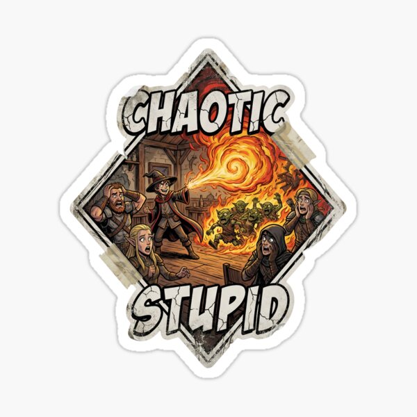 Chaotic Stupid Fireball Tavern Disaster Colorful Art Sticker
