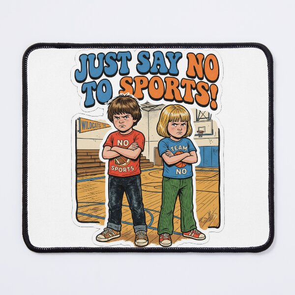 Item preview, Just Say No To Sports Funny Retro Kids Illustration designed and sold by EKHOAISTORE.