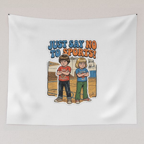 Item preview, Just Say No To Sports Funny Retro Kids Illustration designed and sold by EKHOAISTORE.