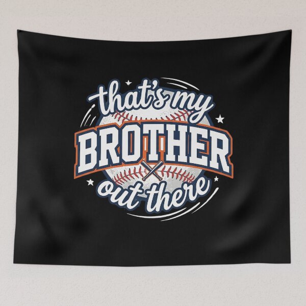 Item preview, That’s My Brother Out There T-shirt, Baseball Sister T-shirt, That's My Brother Baseball T-shirt,Baseball Brother T-shirt,Game Day Baseball designed and sold by THREE LITTLE BEANS.