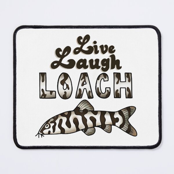 Item preview, Live Laugh Loach - Yoyo Loach designed and sold by GoblinGoose.