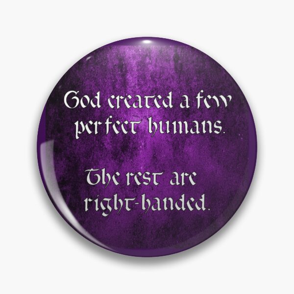 Item preview, God created a few perfect humans... the rest are right-handed designed and sold by fideskizal.