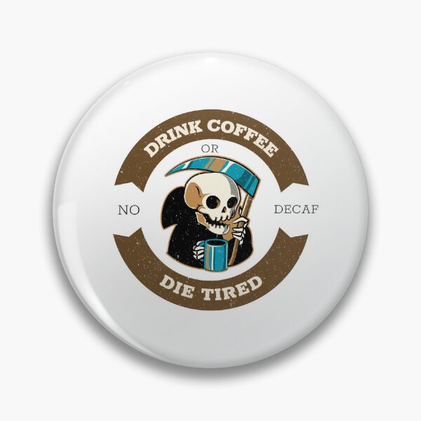 Item preview, Drink Coffee Or Die Tired Shirt designed and sold by spencestees.