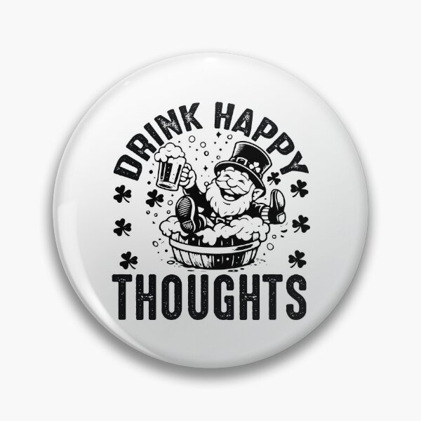 Item preview, Drink Happy Thoughts - Funny St Patricks Day Drinking Humor Gift designed and sold by FuzionRaptor.