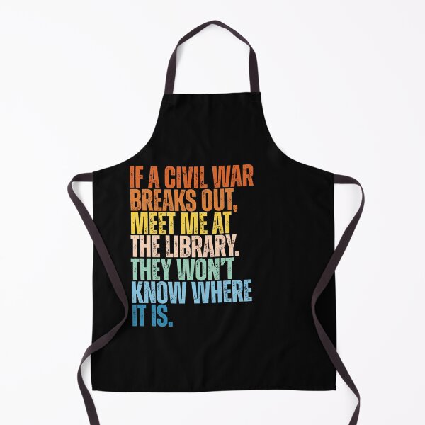 Item preview, If a civil war breaks out, meet me at the library. They won’t know where it is designed and sold by Dondonmart.