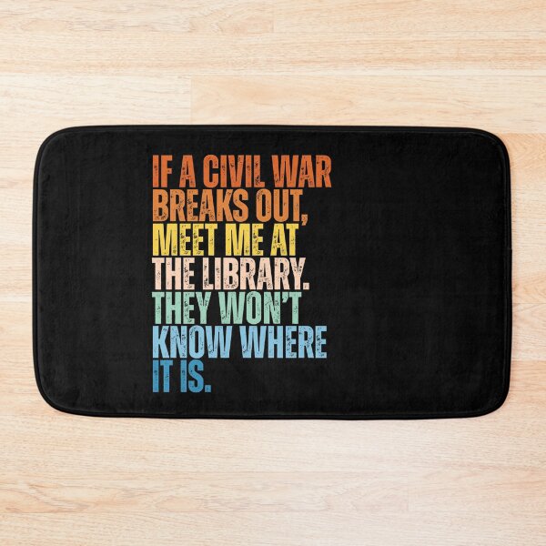 Item preview, If a civil war breaks out, meet me at the library. They won’t know where it is designed and sold by Dondonmart.