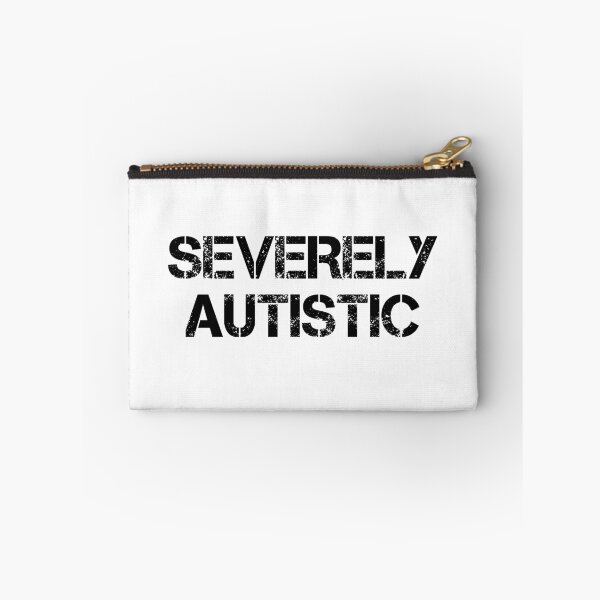 Item preview, Severely Autistic designed and sold by DankSpaghetti.
