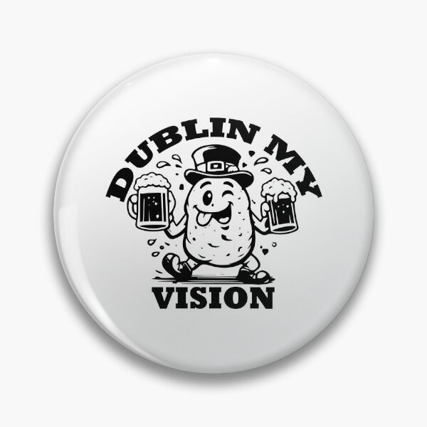 Item preview, Dublin My Vision - Funny St Patricks Day Drinking Humor Gift designed and sold by FuzionRaptor.