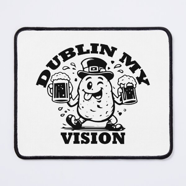 Item preview, Dublin My Vision - Funny St Patricks Day Drinking Humor Gift designed and sold by FuzionRaptor.