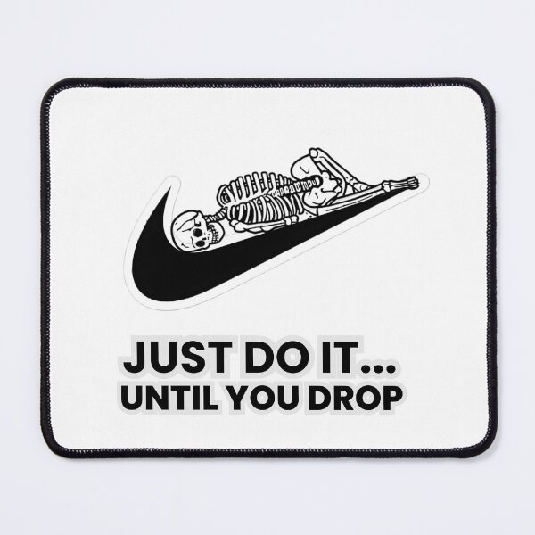 Item preview, just do it until you drop designed and sold by hawai3000.