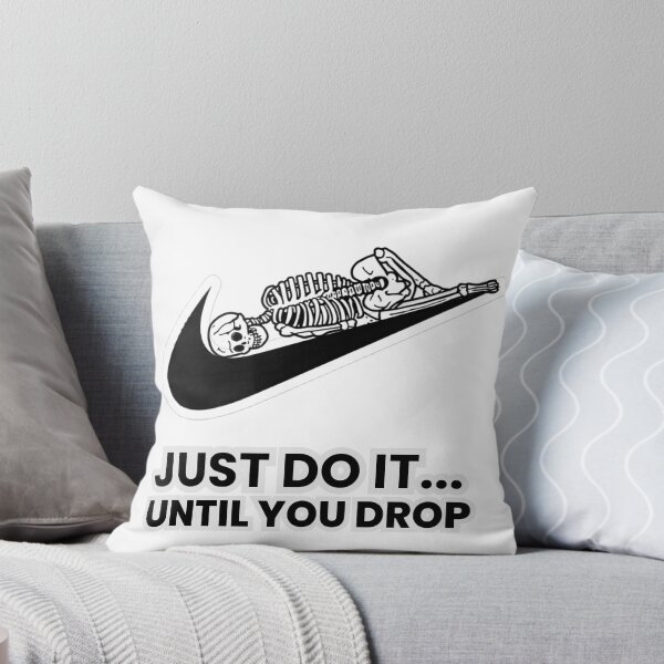 Item preview, just do it until you drop designed and sold by hawai3000.