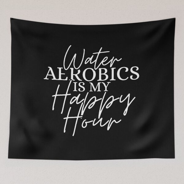 Item preview, Water Aerobics Is My Happy Hour designed and sold by Dondonmart.