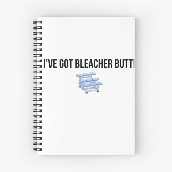 Item preview, I'VE GOT BLEACHER BUTT! designed and sold by Irishkate53.