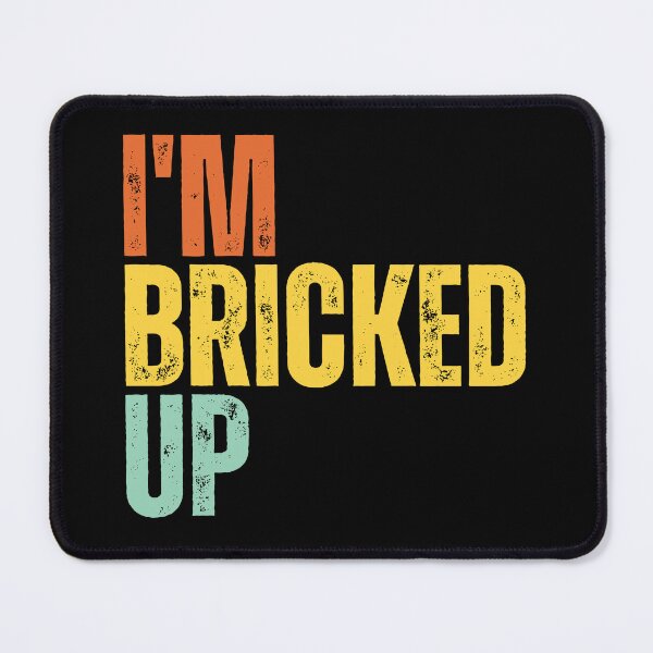 Item preview, I'm Bricked Up designed and sold by Dondonmart.