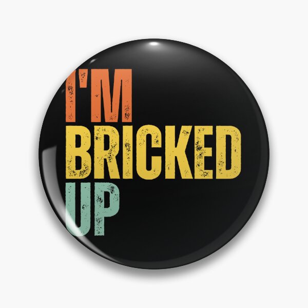 Item preview, I'm Bricked Up designed and sold by Dondonmart.
