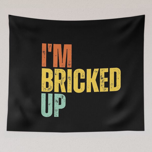 Item preview, I'm Bricked Up designed and sold by Dondonmart.