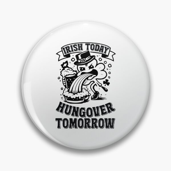 Item preview, Irish Today Hungover Tomorrow - Funny St Patricks Day Drinking Humor designed and sold by FuzionRaptor.