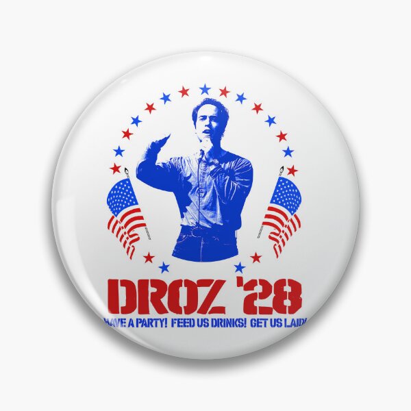 Item preview, Droz For President 2028 - PCU Movie designed and sold by darklordpug.