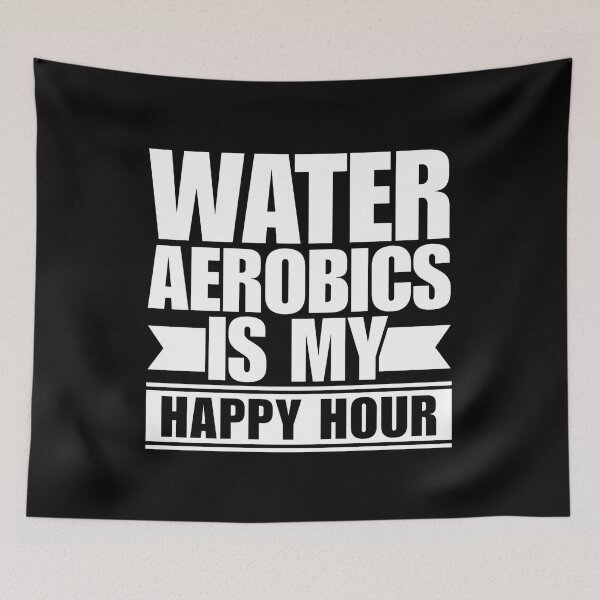 Item preview, Water Aerobics Is My Happy Hour designed and sold by Dondonmart.