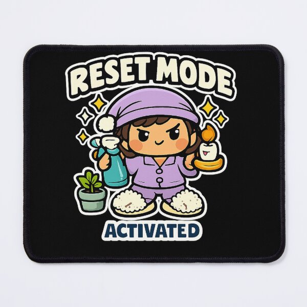 Item preview, Reset Mode Activated Cozy Cleaning Self Care designed and sold by VaultInk.