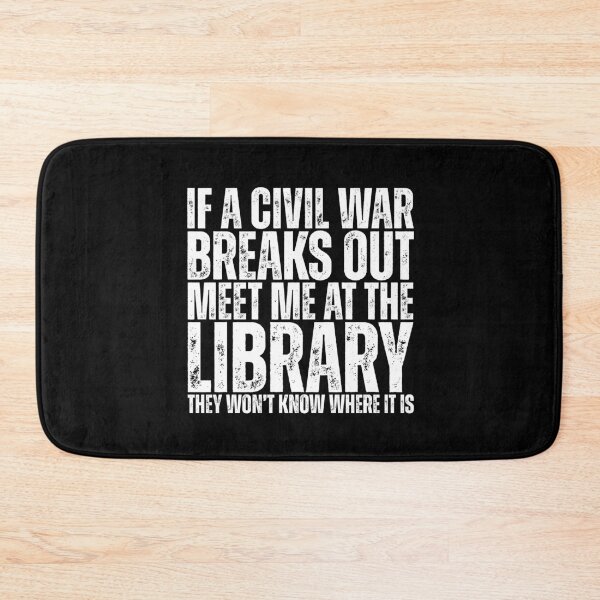 Item preview, If a civil war breaks out, meet me at the library. They won’t know where it is designed and sold by Dondonmart.