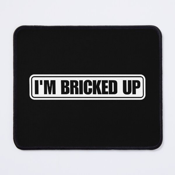 Item preview, I'm Bricked Up designed and sold by Dondonmart.