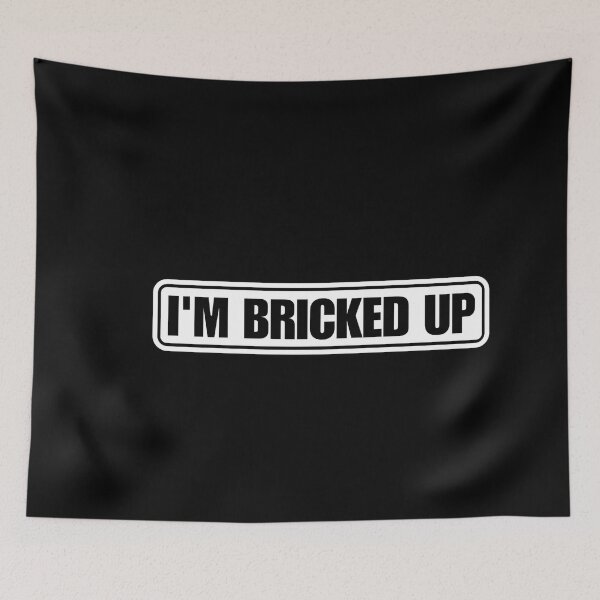 Item preview, I'm Bricked Up designed and sold by Dondonmart.