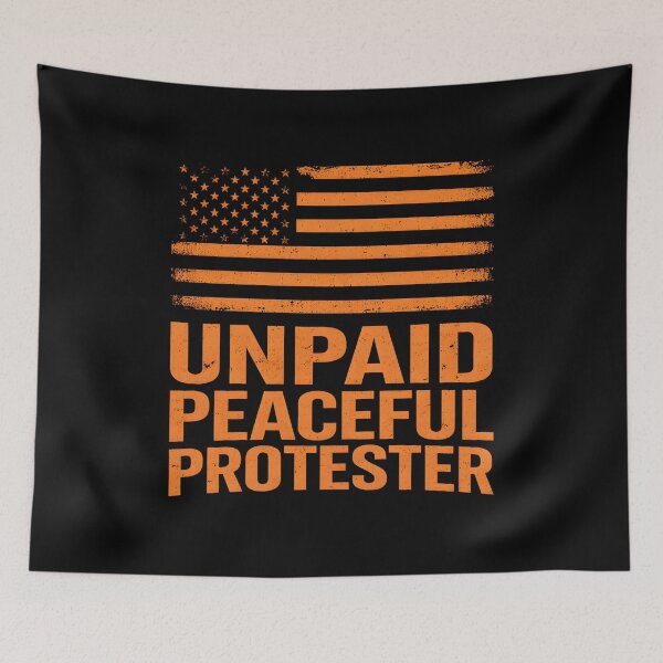 Item preview, Unpaid Peaceful Protester Design, Activist Social Justice Gift, Protester Graphic Tee designed and sold by AsturShop.
