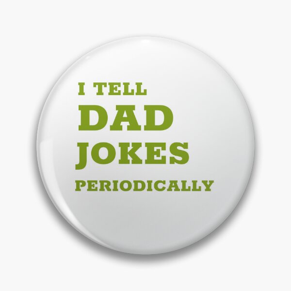 Item preview, I Tell Dad Jokes Periodically Funny Science Dad Fathers Day Gift designed and sold by DesignbyAACreations .