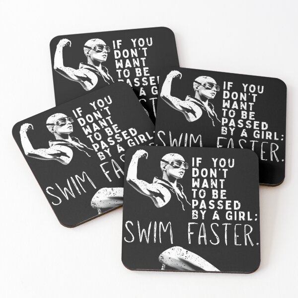 Item preview, If You Don’t Want to Be Passed by a Girl, Swim Faster | Female Swimmer EmPowerment designed and sold by Powered By Chlorine.