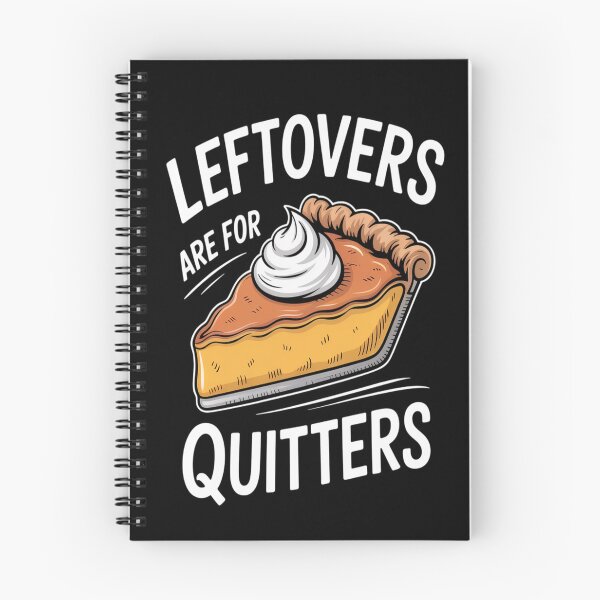 Item preview, Leftovers are for Quitters  designed and sold by brinbotty.