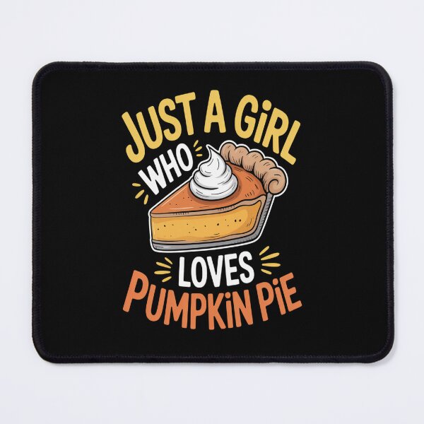 Item preview, Just A Girl Who Loves Pumpkin Pie designed and sold by kakashinn.