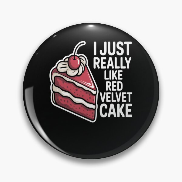 Item preview, Just Really Like Red Velvet Cak  designed and sold by kakashinn.
